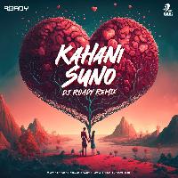 Kahani Suno (Remix) - DJ Roady